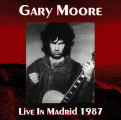 Gary Moore : Live in Madrid 1987